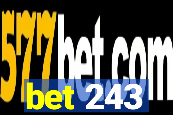 bet 243